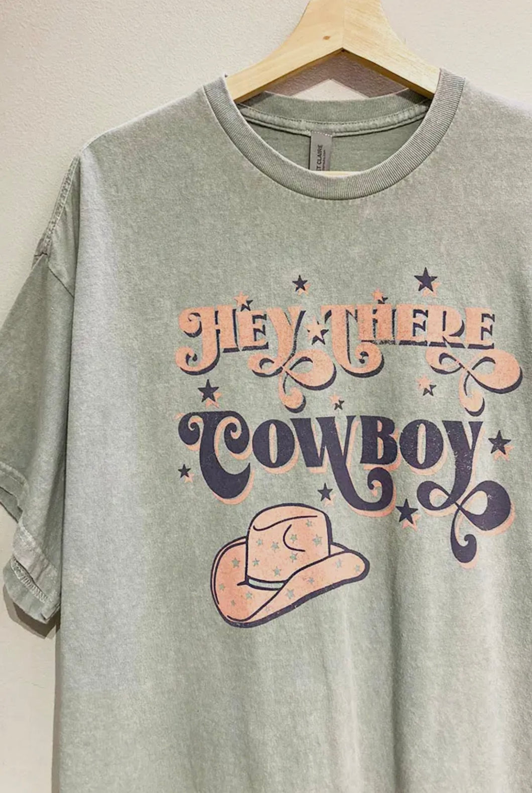 Hey There Cowboy- Sweet Claire Tee