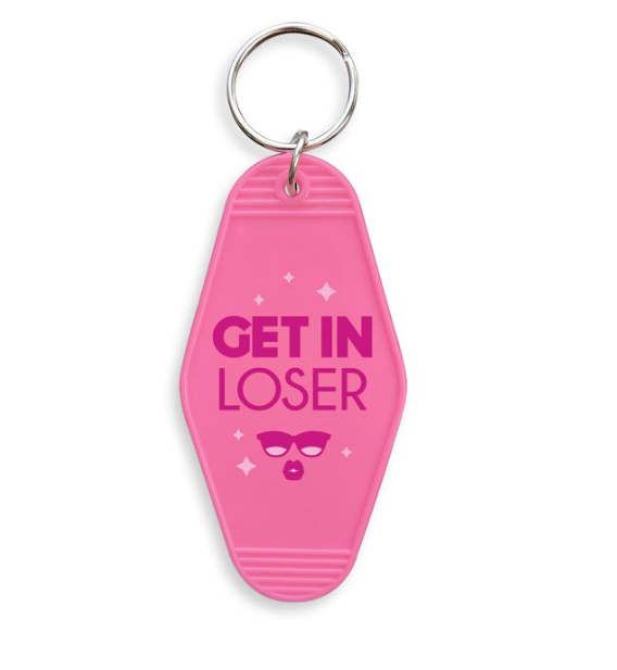 Get In Loser Keychain